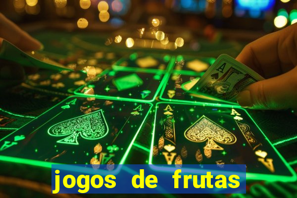 jogos de frutas para ganhar dinheiro